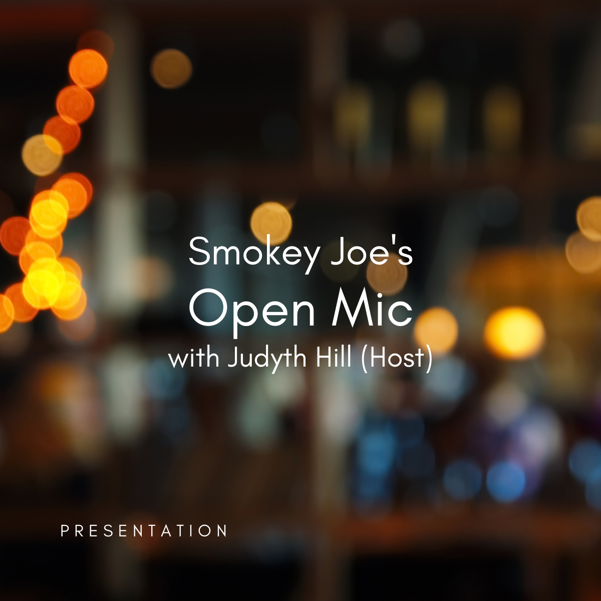 Smokey Joe's Open Mic with Judyth Hill | THUR. OCT. 31 | 6:00–7:30 PM