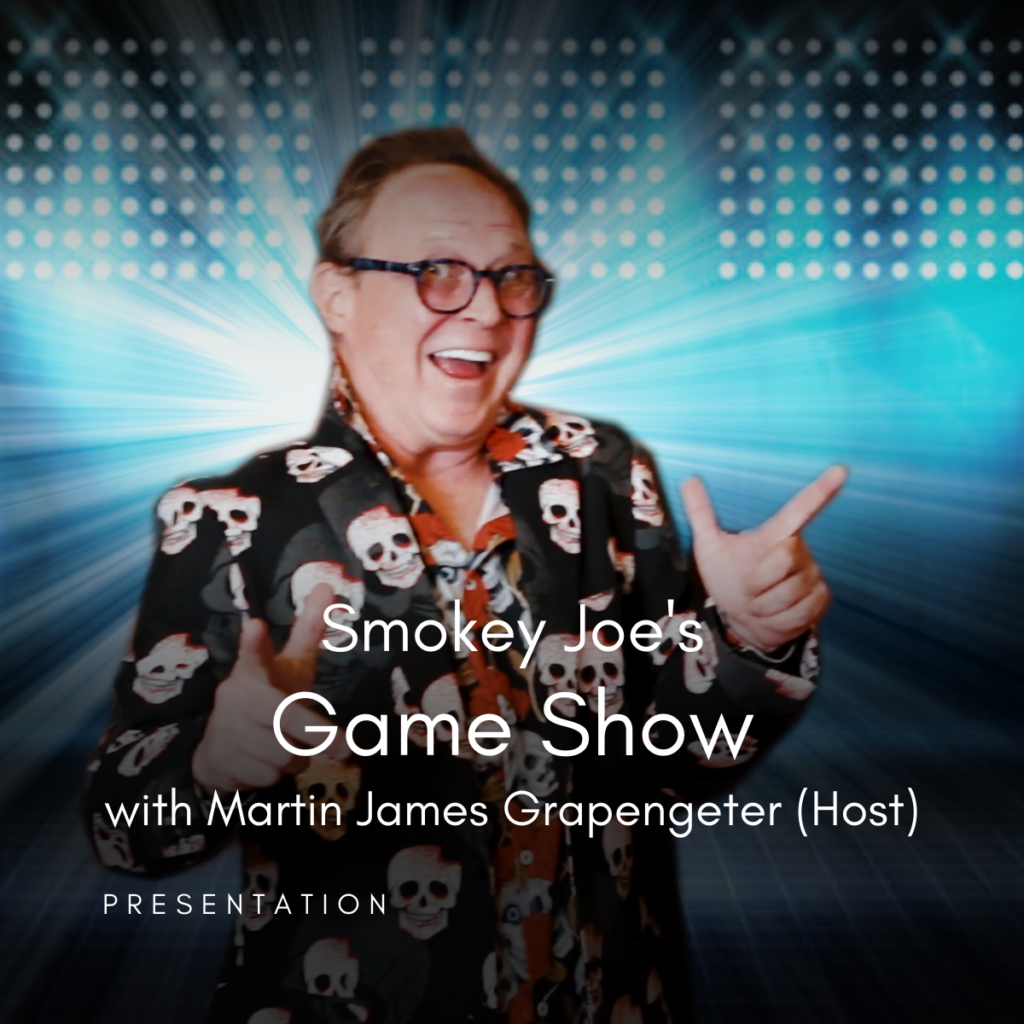 Art of the Story: Smokey Joe's Game Show with Martin James Grapengeter